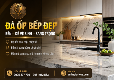 Đá Ốp Bếp Đẹp – Cách Chọn Đá Bền, Dễ Vệ Sinh & Sang Trọng